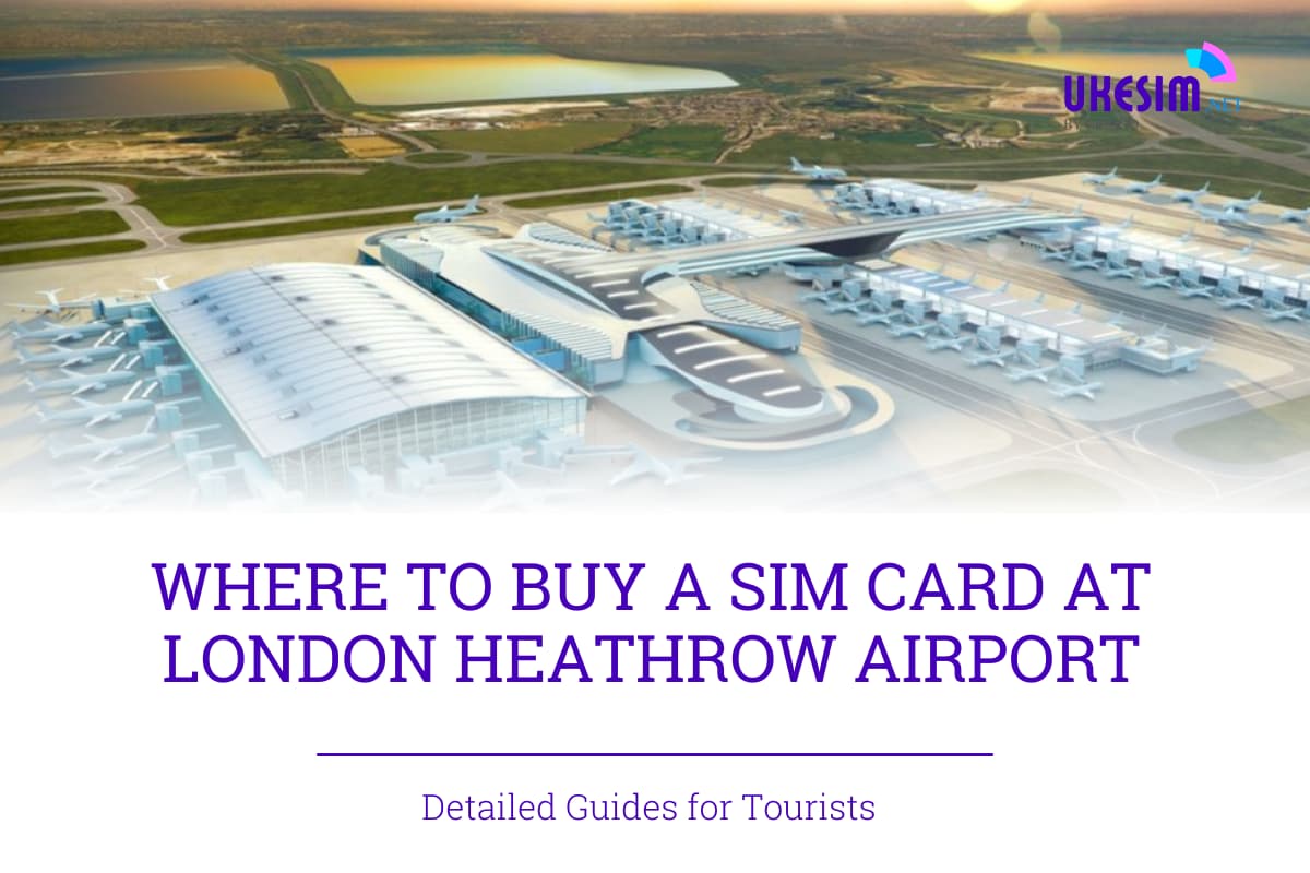 Where to buy a SIM Card at London Heathrow Airport