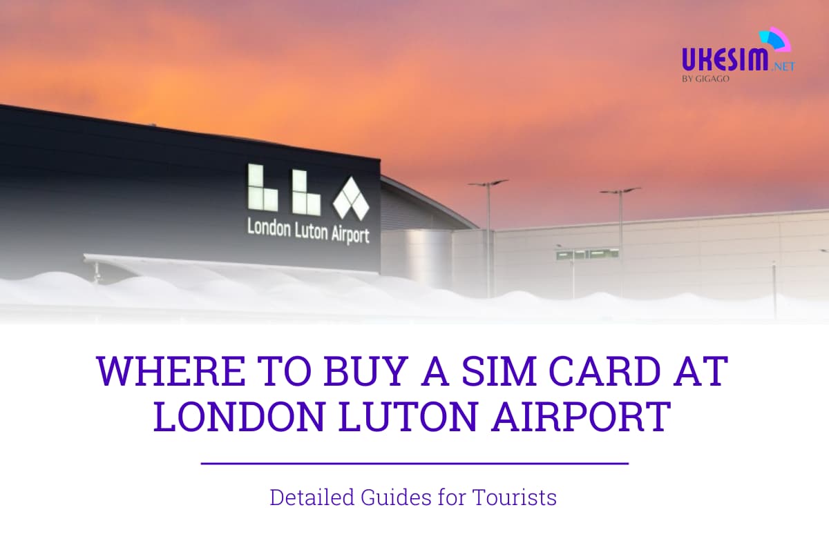 Where to buy a SIM Card at London Luton Airport