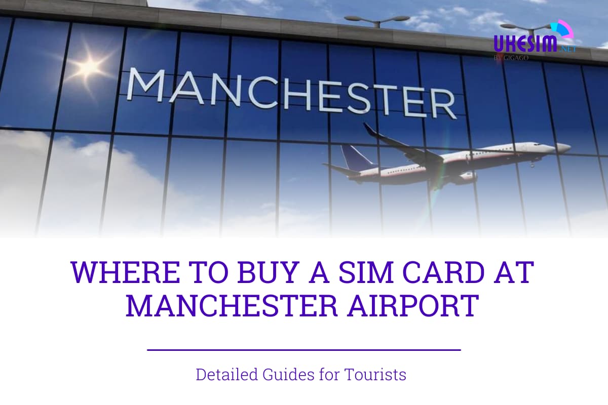 Where to buy a SIM card at Manchester Airport